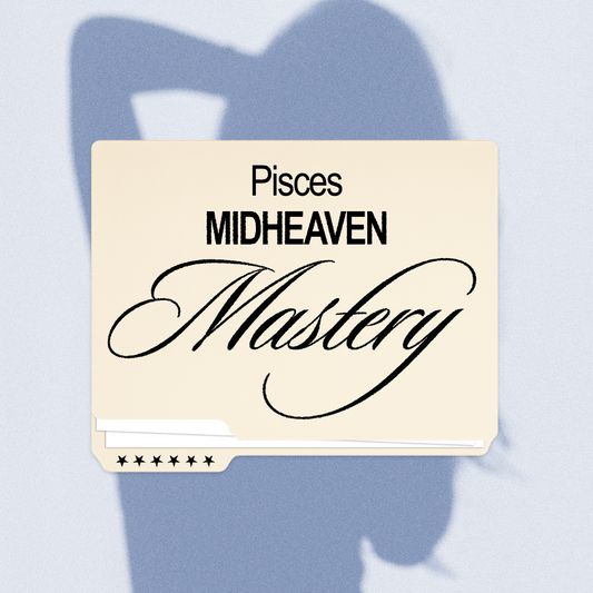 Pisces Midheaven Mastery