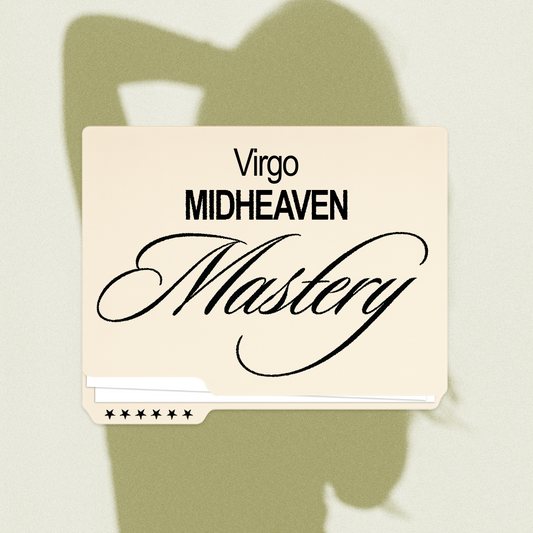 Virgo Midheaven Mastery